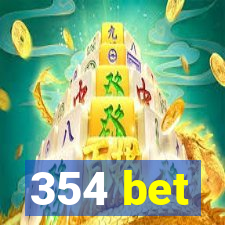 354 bet